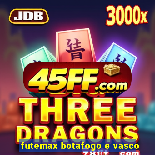 futemax botafogo e vasco
